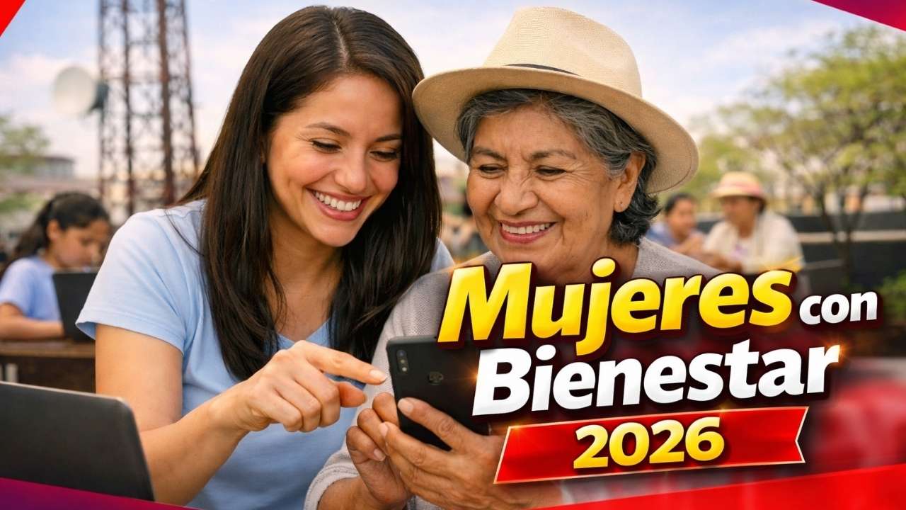 Mujeres con Bienestar 2026: Documentos y fechas para recibir internet gratis