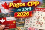 Pagos del CPP en abril 2026: hasta $1,507, inscripción y fecha confirmada