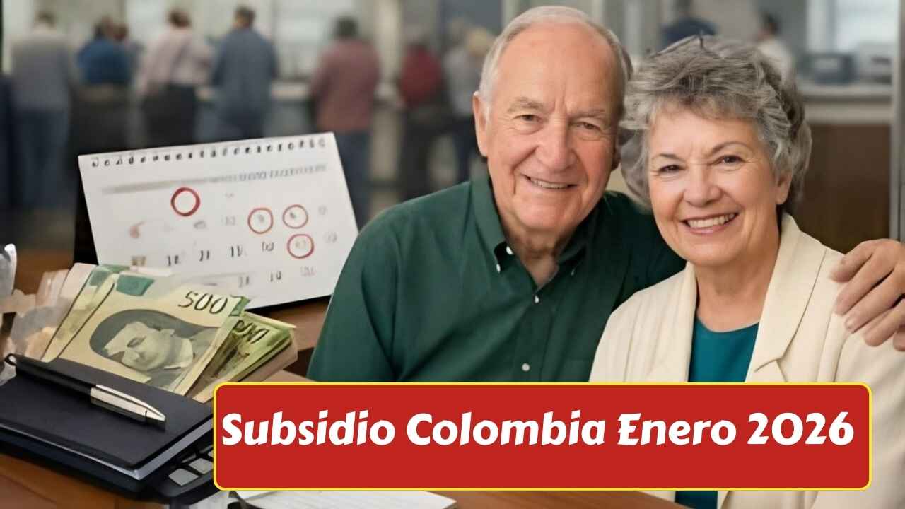 Subsidio Colombia Enero 2026: Fechas de Pago, Requisitos y Cómo Consultar el Beneficio en Línea