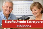 España: Ayuda Extra para Jubilados – Cómo solicitar y calendario de pagos 2026