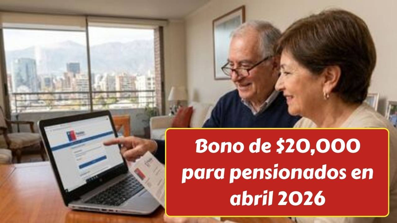 Bono de $20,000 para pensionados en abril 2026: quiénes lo cobran y fechas de pago