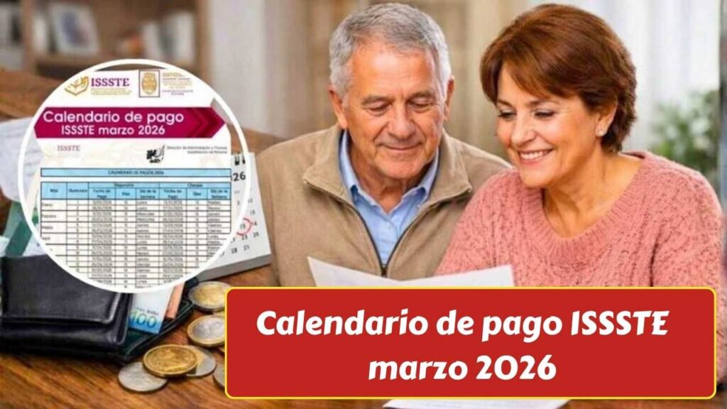 Calendario de pago ISSSTE marzo 2026: depósito confirmado para jubilados y pensionados