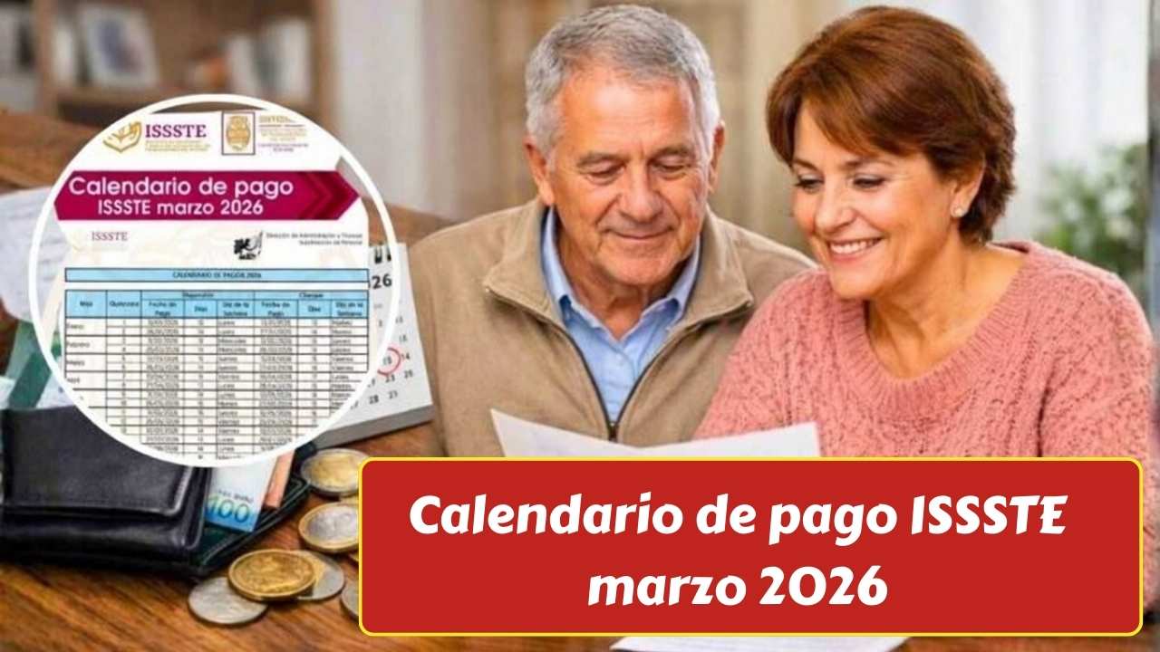 Calendario de pago ISSSTE marzo 2026: depósito confirmado para jubilados y pensionados