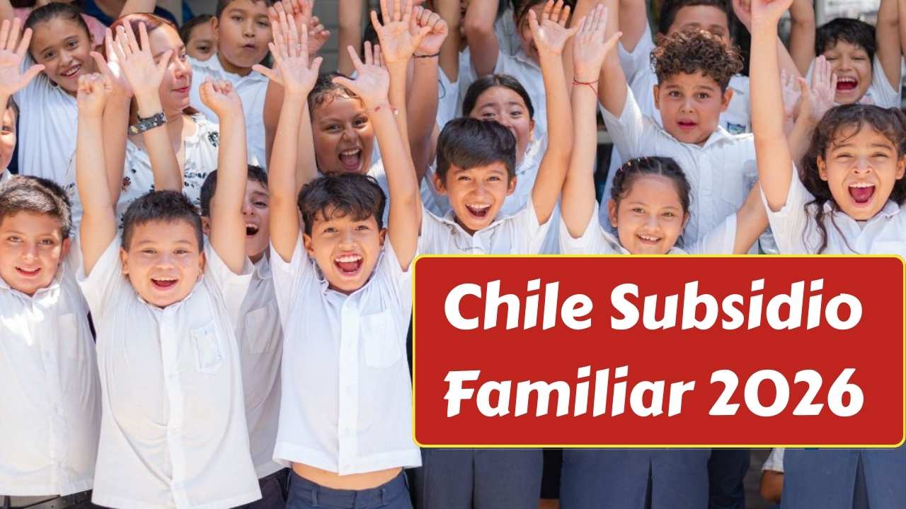 Chile Subsidio Familiar 2026: quiénes reciben $20.000 por hijo y cómo inscribirse