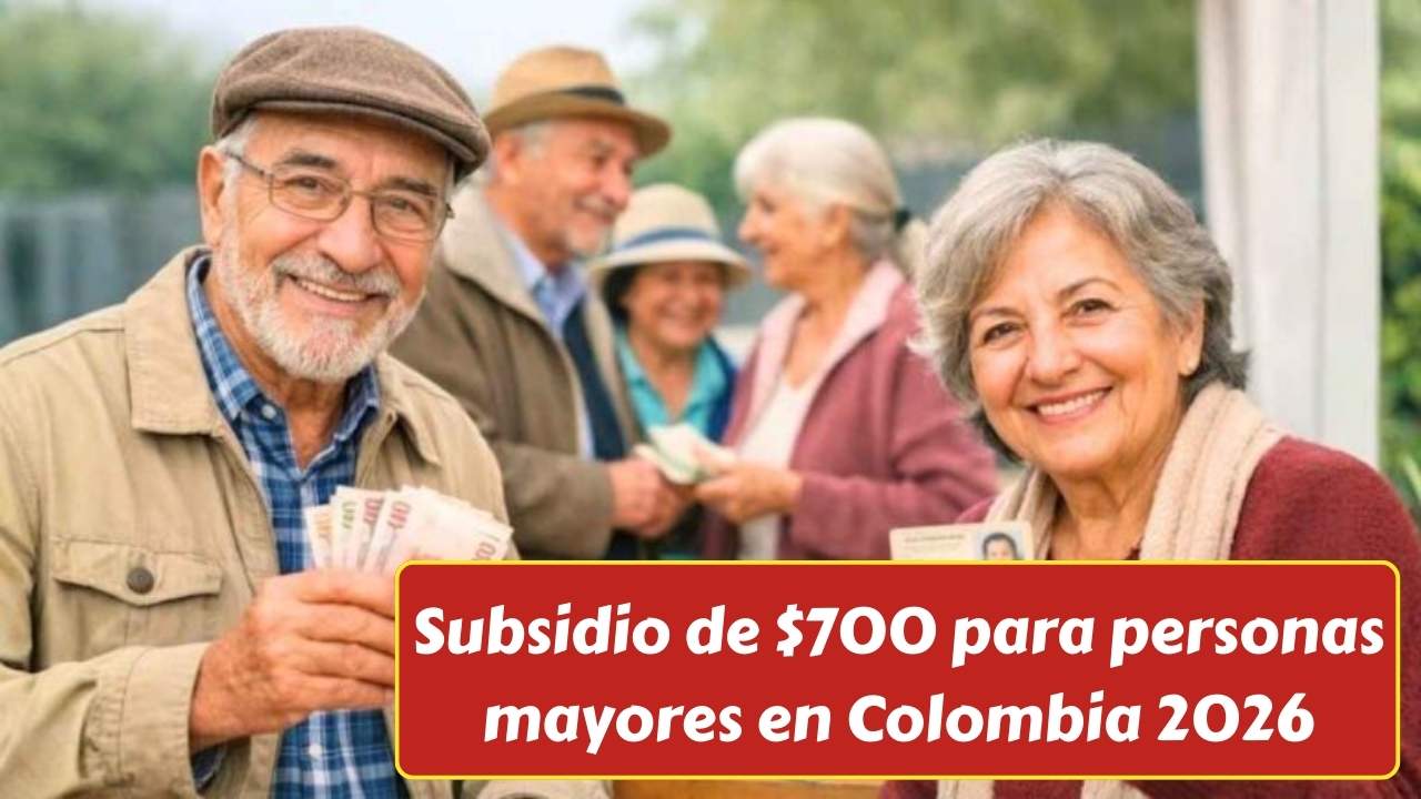Subsidio de $700 para personas mayores en Colombia 2026: quiénes lo reciben y fechas de pago