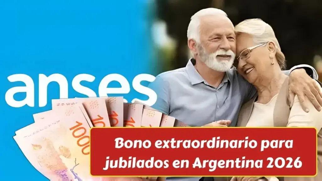 Bono extraordinario para jubilados en Argentina 2026: monto confirmado y condiciones para cobrar